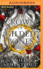 The Crown of Gilded Bones (Blood and Ash Series #3)