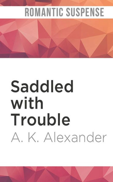 Saddled with Trouble