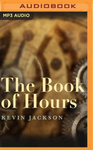 Title: The Book of Hours, Author: Kevin Jackson