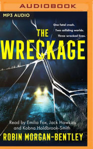 Title: The Wreckage, Author: Robin Morgan-Bentley