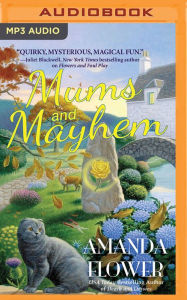 Title: Mums and Mayhem, Author: Amanda Flower