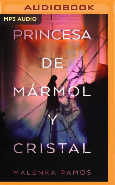 La Princesa de Marmol y Cristal