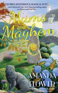 Title: Mums and Mayhem, Author: Amanda Flower