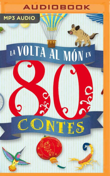 La volta al mon en 80 contes (Narracion en Catalan)