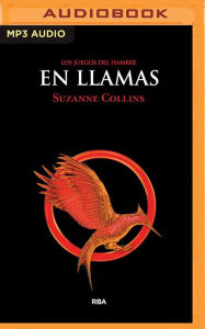Title: En llamas (Narracion en Castellano), Author: Suzanne Collins