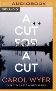 Title: A Cut for a Cut, Author: Carol Wyer