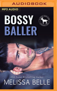 Title: Bossy Baller: A Hero Club Novel, Author: Melissa Belle