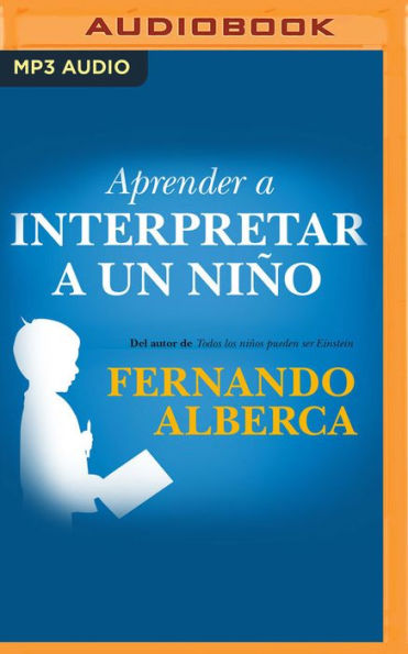 Aprender a interpretar un nino (Narracion en Castellano)