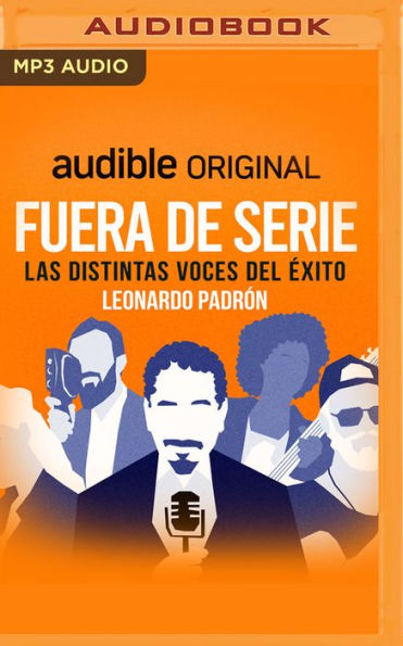 Fuera de serie: Las distintas voces del exito