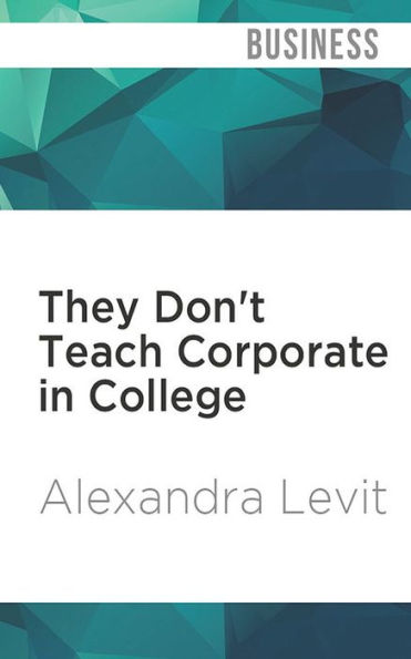 They Don't Teach Corporate College