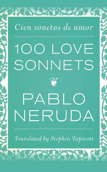 100 Love Sonnets: Cien sonetos de amor