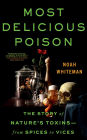 Most Delicious Poison: The Story of Nature's Toxins?From Spices to Vices