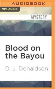 Title: Blood on the Bayou, Author: D. J. Donaldson