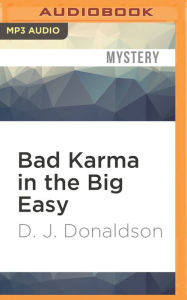 Title: Bad Karma in the Big Easy, Author: D. J. Donaldson