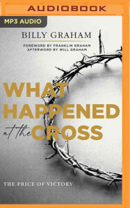 Books in spanish free download What Happened at the Cross: The Price of Victory 9780785266334 by  English version PDF CHM