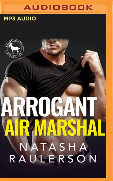 Arrogant Air Marshal: A Hero Club Novel