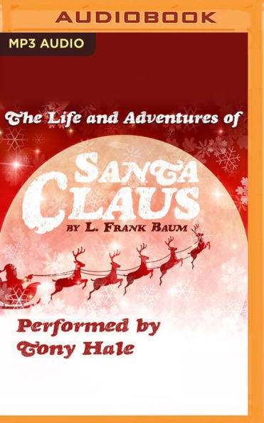 The Life and Adventures of Santa Claus