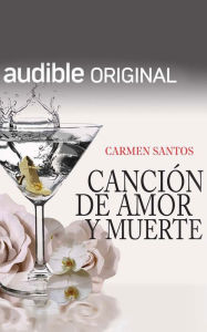 Title: Canción de Amor y Muerte (Narración en Castellano), Author: Carmen Santos