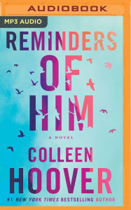 Title: Reminders of Him, Author: Colleen Hoover