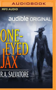 Title: One-Eyed Jax: A Forgotten Realms Adventure, Author: R. A. Salvatore