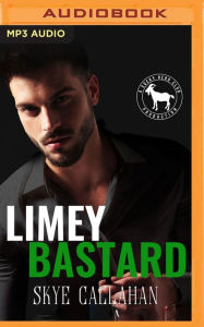 Title: Limey Bastard: A Hero Club Novel, Author: Skye Callahan