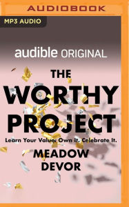 Title: The Worthy Project, Author: Meadow DeVor