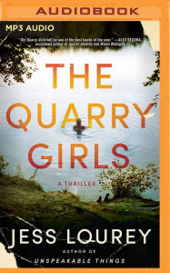 Title: The Quarry Girls: A Thriller, Author: Jess Lourey