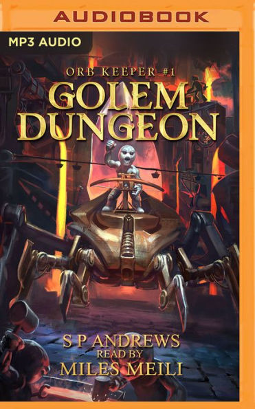 Golem Dungeon: Orb Keeper #1 LitRPG