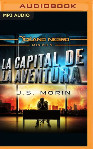 La Capital de la Aventura (Narración en Castellano): Misión 9 de la serie Océano Negro