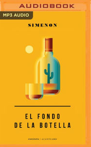 Title: El fondo de la botella (Narración en Castellano), Author: Georges Simenon