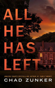 Free autdio book download All He Has Left English version by Chad Zunker, Chad Zunker 