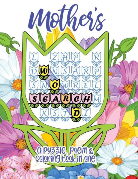 Mother's Word Search: A Puzzle, Poem & Coloring Book in One for Mother's Day, Mom's Birthday, or Any Day
