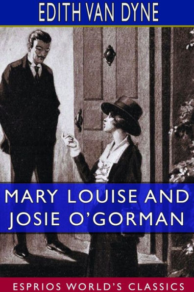 Mary Louise and Josie O'Gorman (Esprios Classics): Illustrated by Harry W. Armstrong