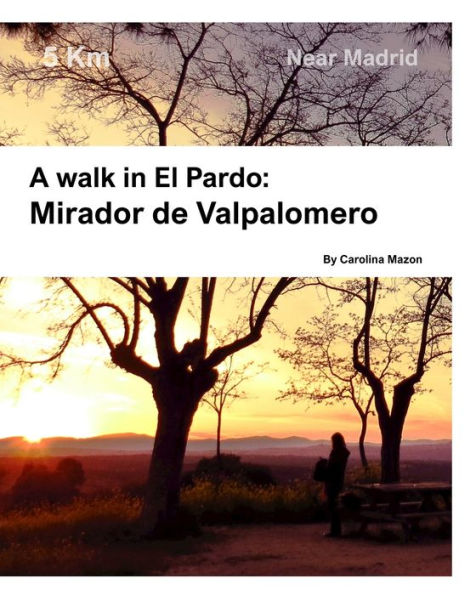 A walk El Pardo: Mirador de Valpalomero: Near Madrid