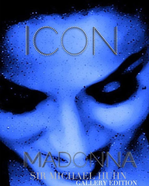 Madonna icon Sir Michael Huhn gallery edition: