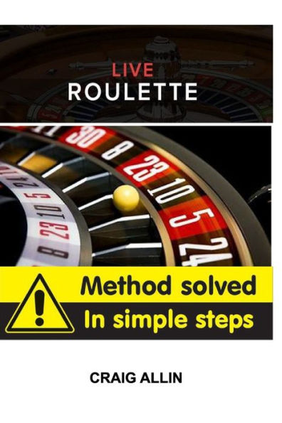 Live Roulette Method Solved In Simple Steps: change the way you stake forever