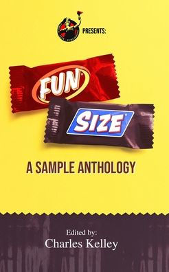 Fun Size: A Sample Anthology