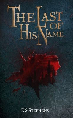 The Last of His Name: 2nd Edition