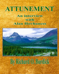 Title: Attunement: An interview with Alan Hovhaness, Author: Richard O Burdick