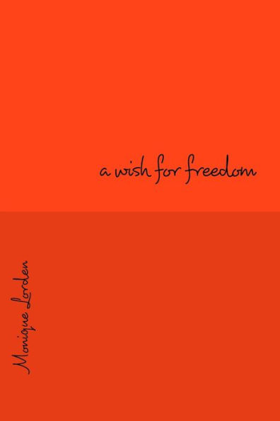 A wish for freedom: Inner Freedoms Become Outer Realities
