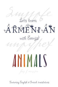 Title: Let's Learn Armenian with Emojis!: Animals, Author: Moog Books