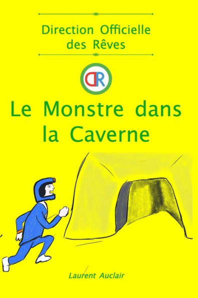 Le Monstre dans la Caverne (Direction Officielle des RÃ¯Â¿Â½ves - Vol.3)