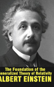 Title: The Foundation of the Generalized Theory of Relativity, Author: Albert Einstein