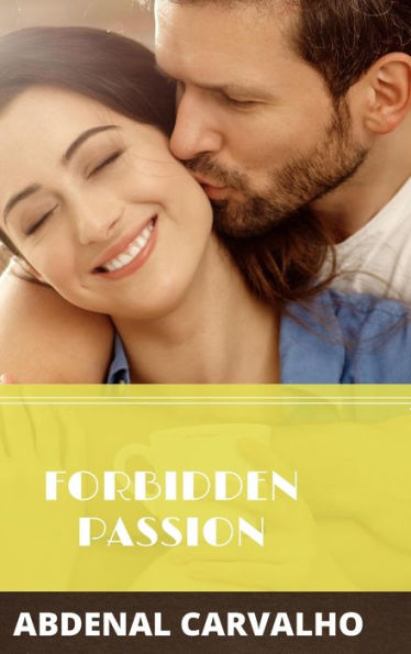 Forbidden Passion: Fiction Romance