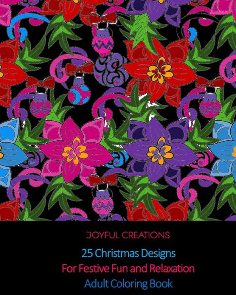 25 Christmas Designs For Festive Fun and Relaxation: Adult Coloring Book (US Edition)
