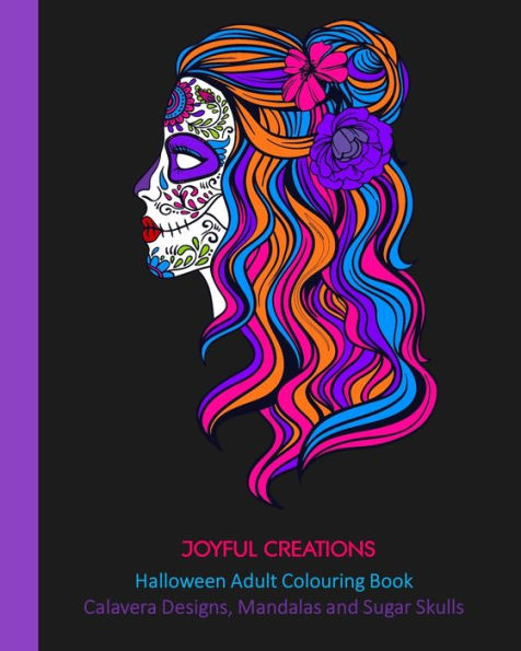 Halloween Adult Colouring Book: Calavera Designs, Mandalas and Sugar Skulls