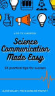 Science Communication Made Easy: 50 Practical Tips for Success