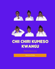 Title: Chii Chiri Kumeso Kwangu?, Author: Sarura Kids