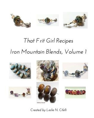 That Frit Girl Frit Recipes 96 COE, Volume 1: Iron Mountain Blends, Volume 1
