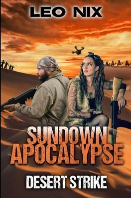 Desert Strike (Sundown Apocalypse Book 4)